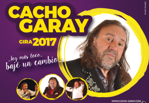 En su Gira 2017 Cacho Garay se presentará en Sala Iris Marga.