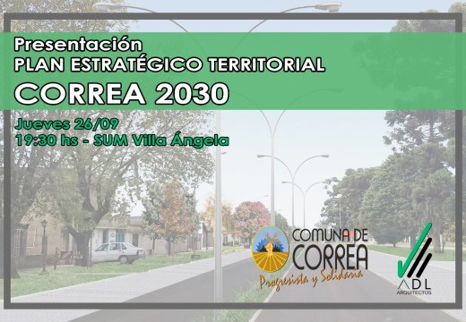 Presentación del Plan Estratégico Territorial, Correa 2030