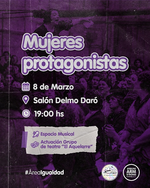 “Mujeres Protagonistas” evento para conmemorar el Día Internacional de la Mujer.